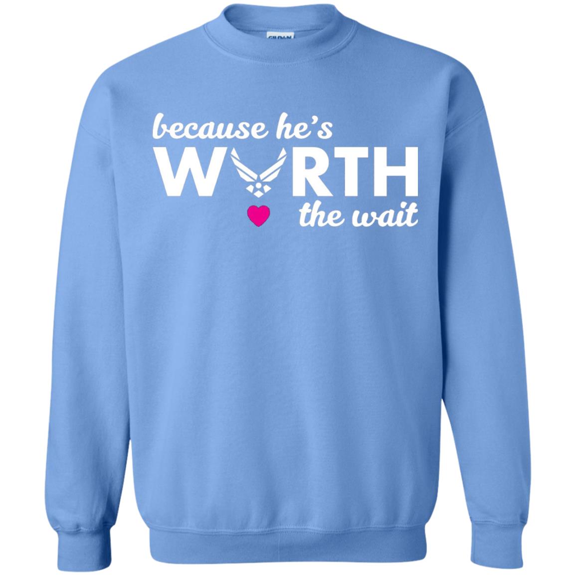 Because He Is Worth The Wait Military Wife Girlfriend T-shirt Carolina Blue