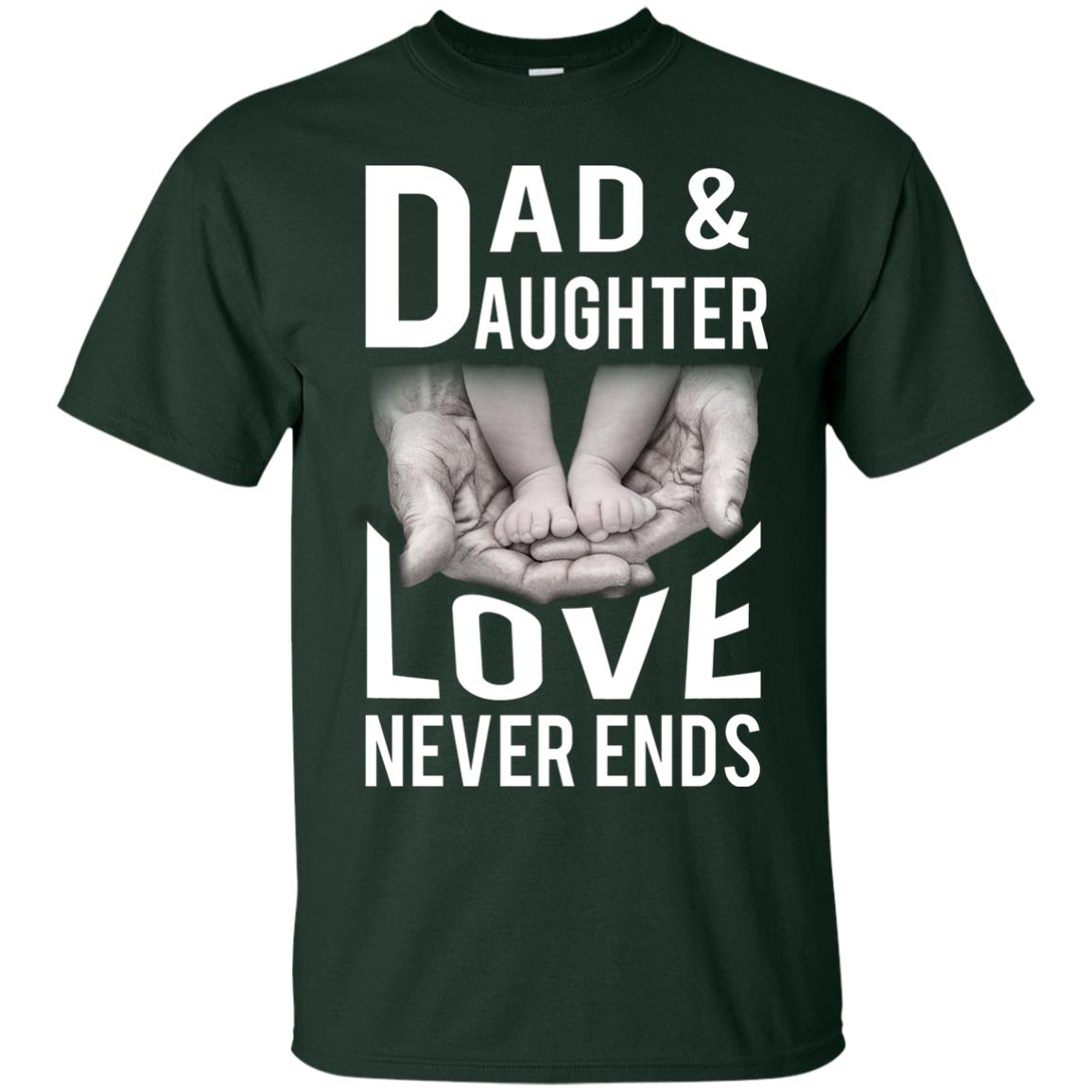 Dad And Daughter Love Never Ends Family T-shirt Forest