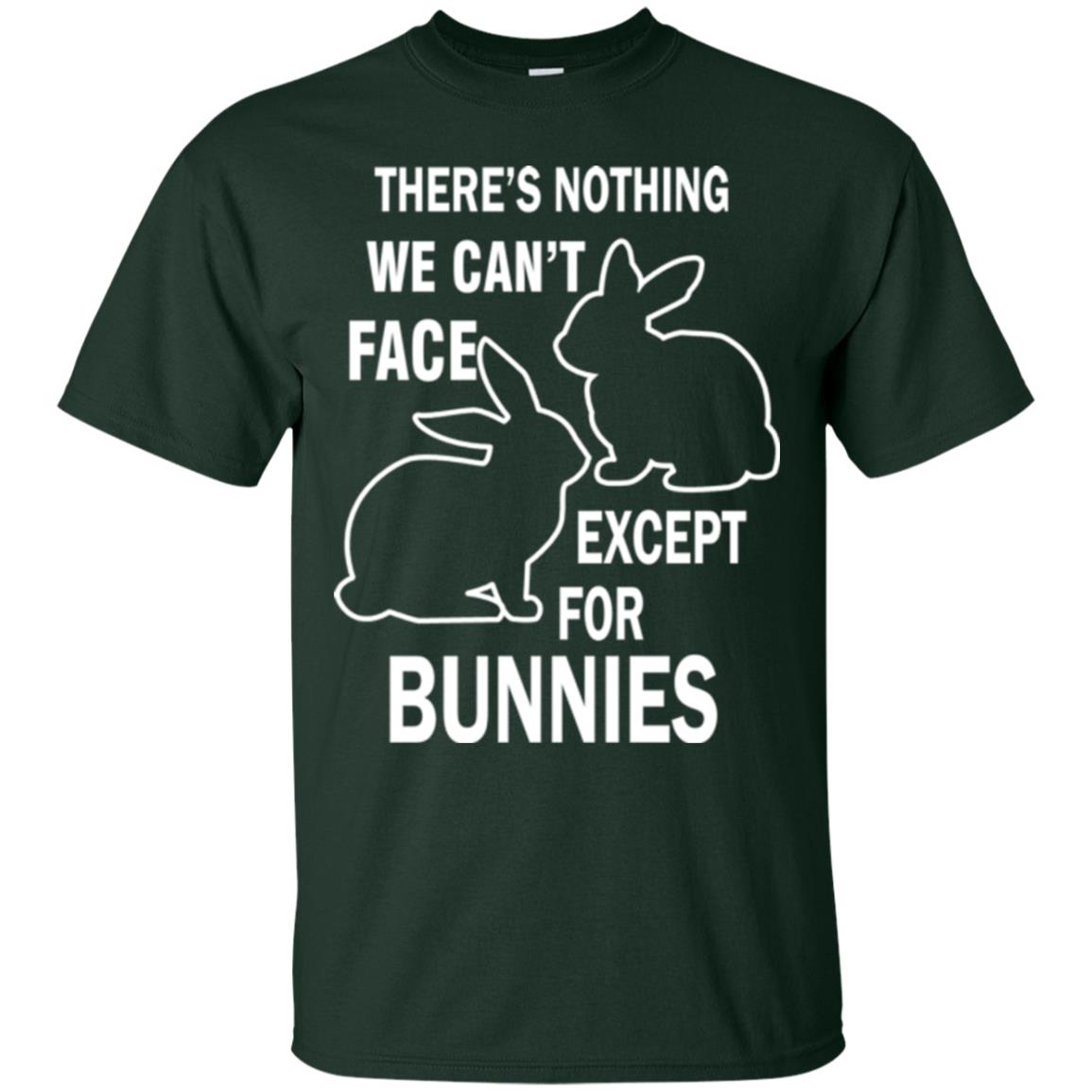 There Is Nothing We Cant Face Except For Bunnies Easter Forest