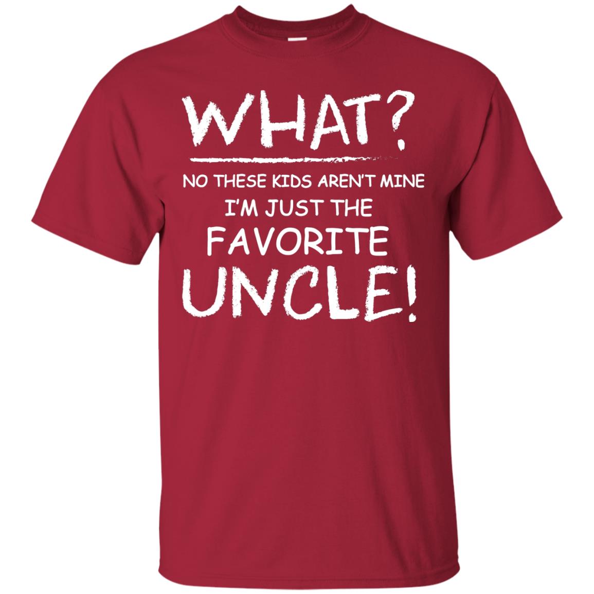 What No These Kids Aren't Mine I'm Just The Favorite Uncle Shirt Cardinal