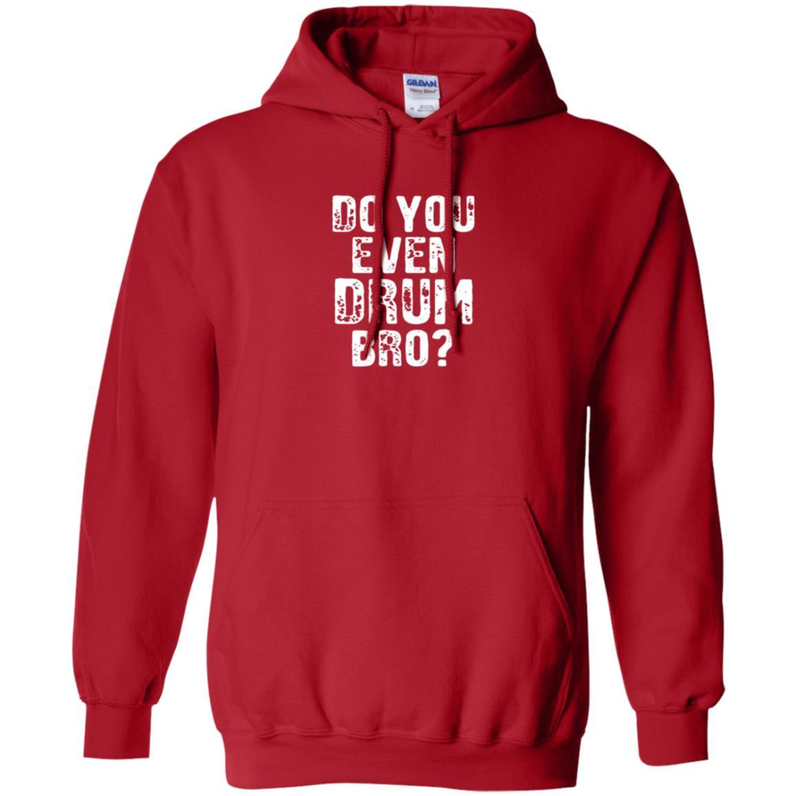 Drummer T-shirt Do You Even Drum Bro Red