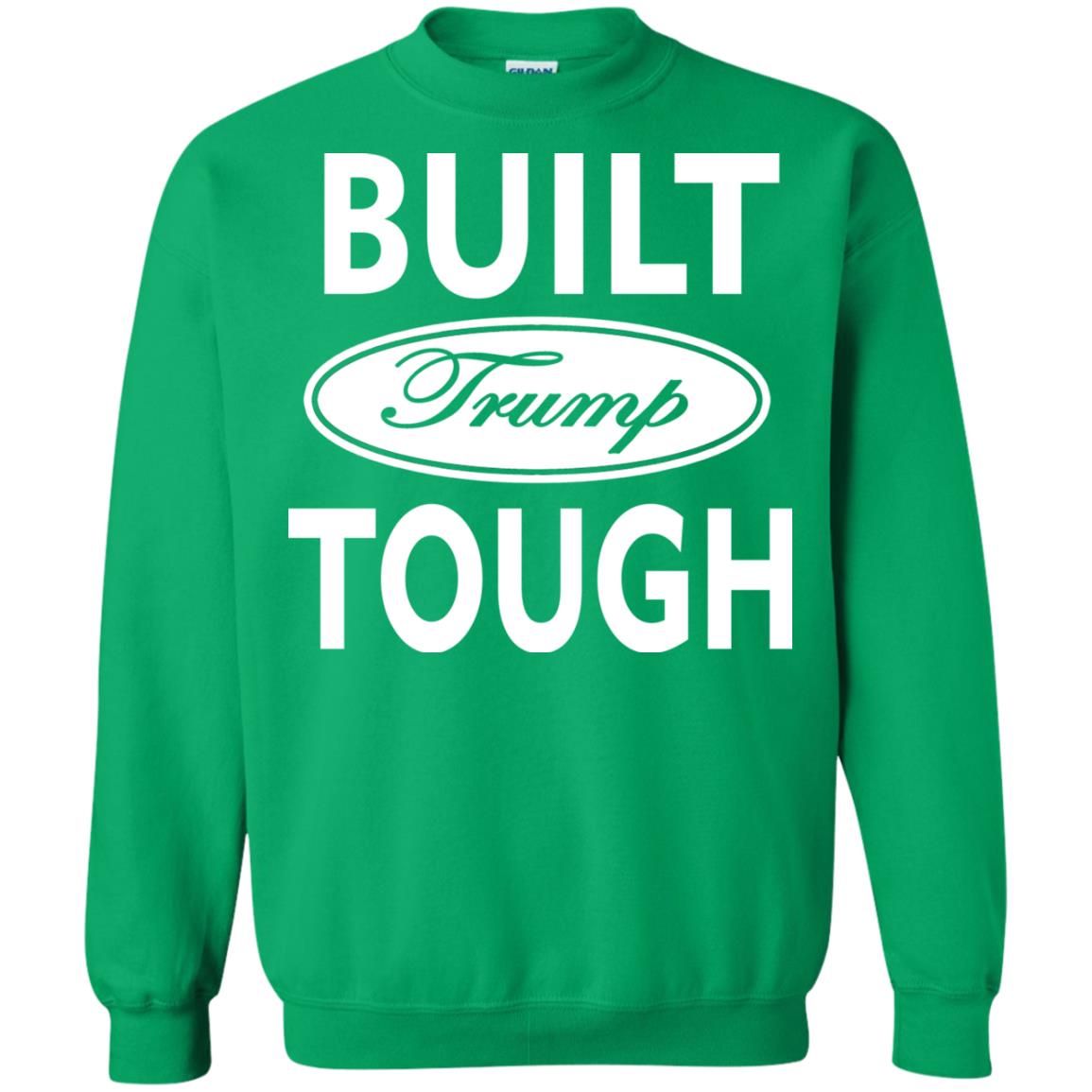 Built Trump Tough Shirt Irish Green