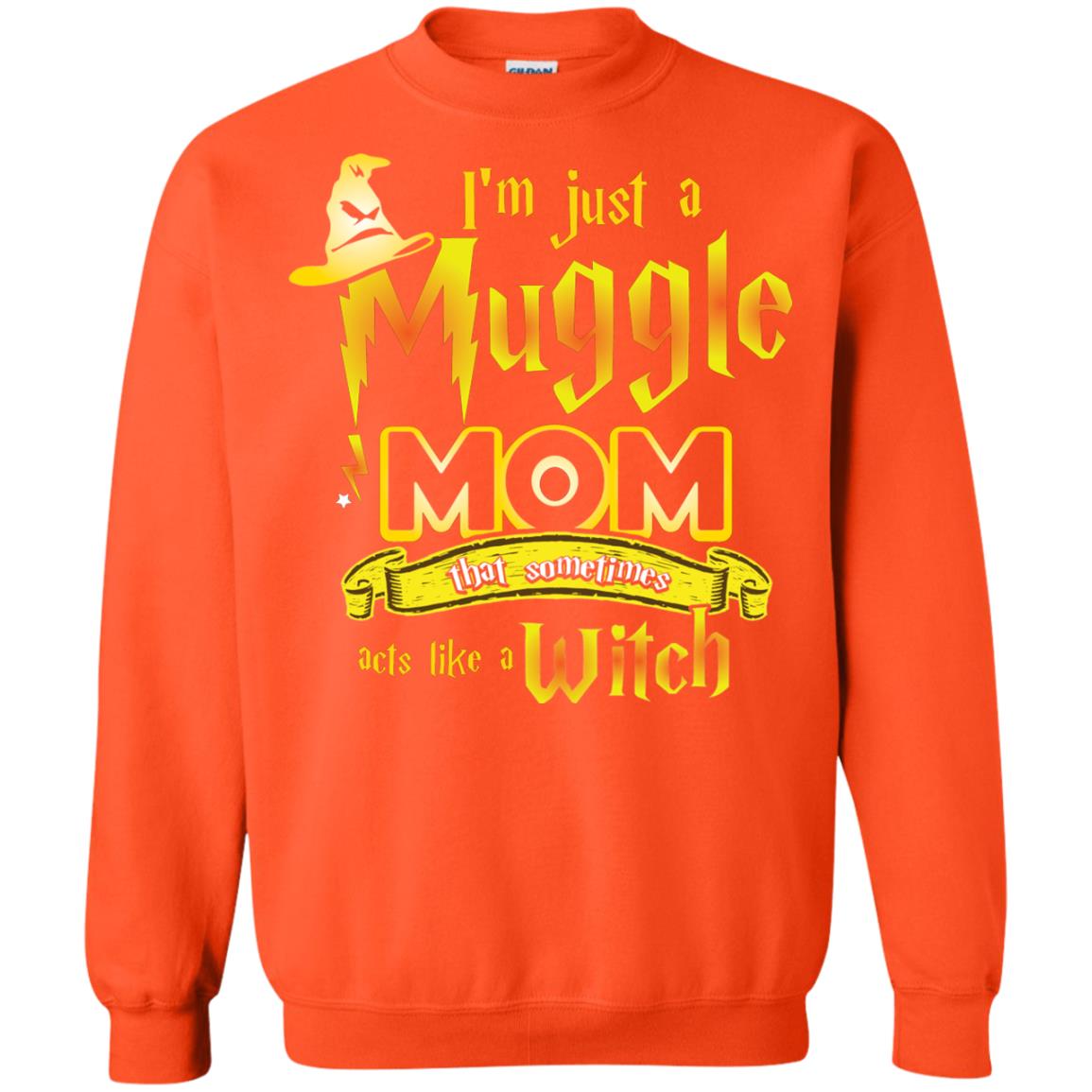 I_m Just A Muggle Mom That Sometimes Acts Like A Witch Fan Harry Potter Shirt For Mom Orange