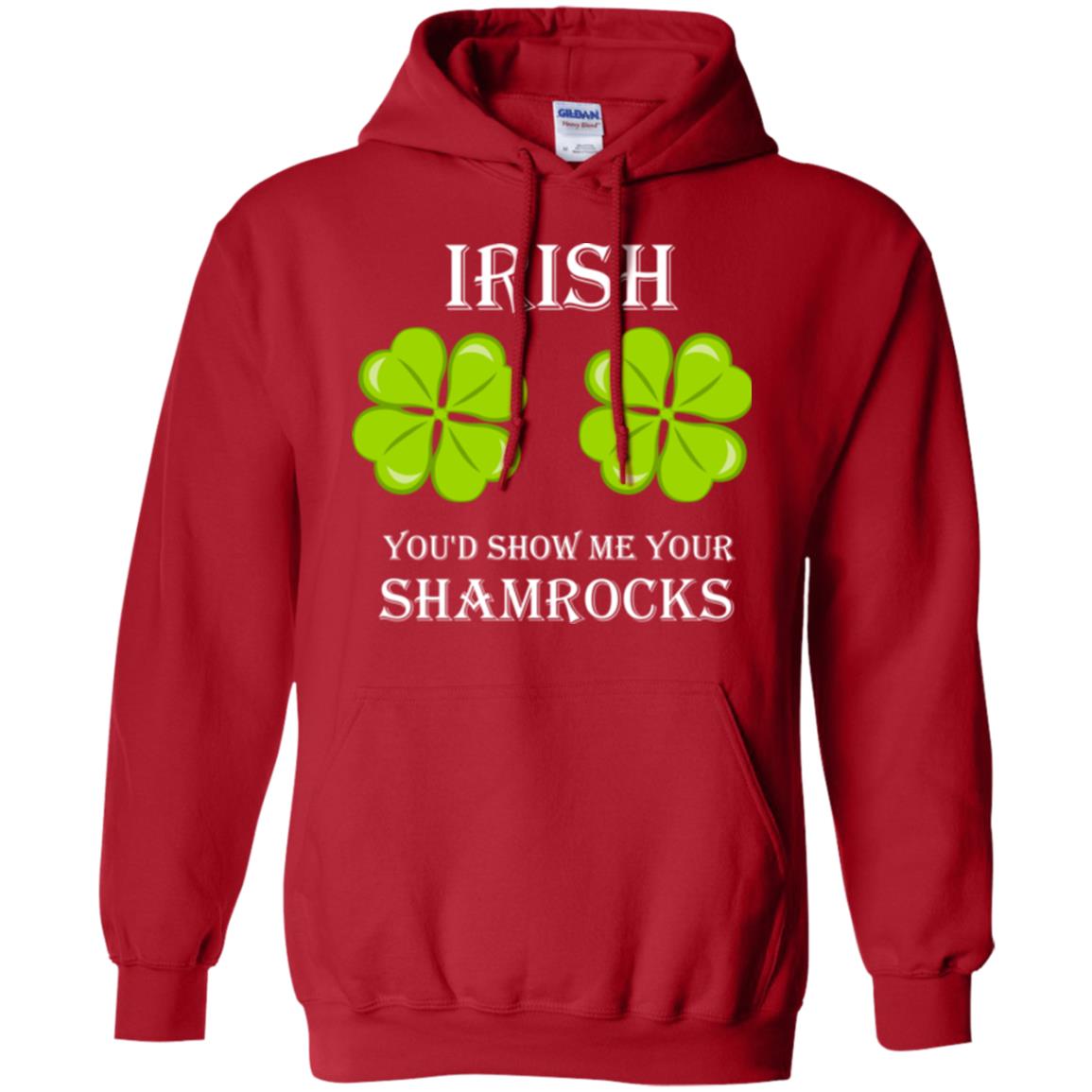 Saint Patrick's Day T-shirt Irish You'd Show Me Your Shamrocks Red