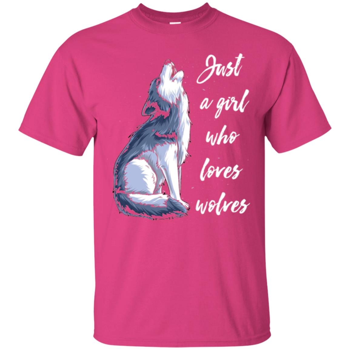 Wolves Lovers T-shirt Just A Girl Who Loves Wolves Heliconia