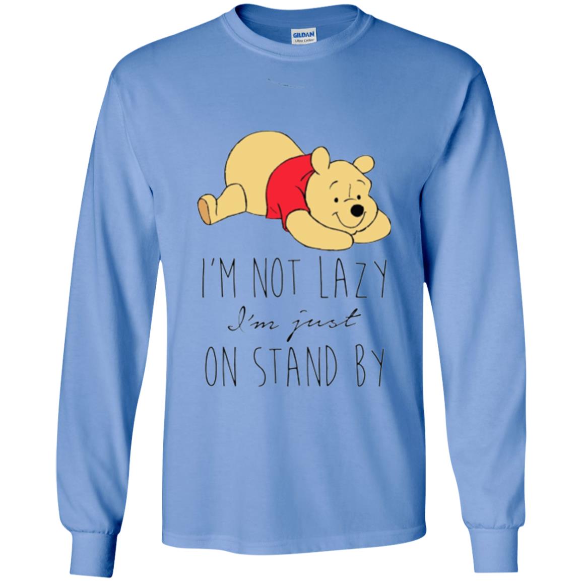 Bear Lover T -shirt I_m Not Lazy I_m Just On Stand By Carolina Blue
