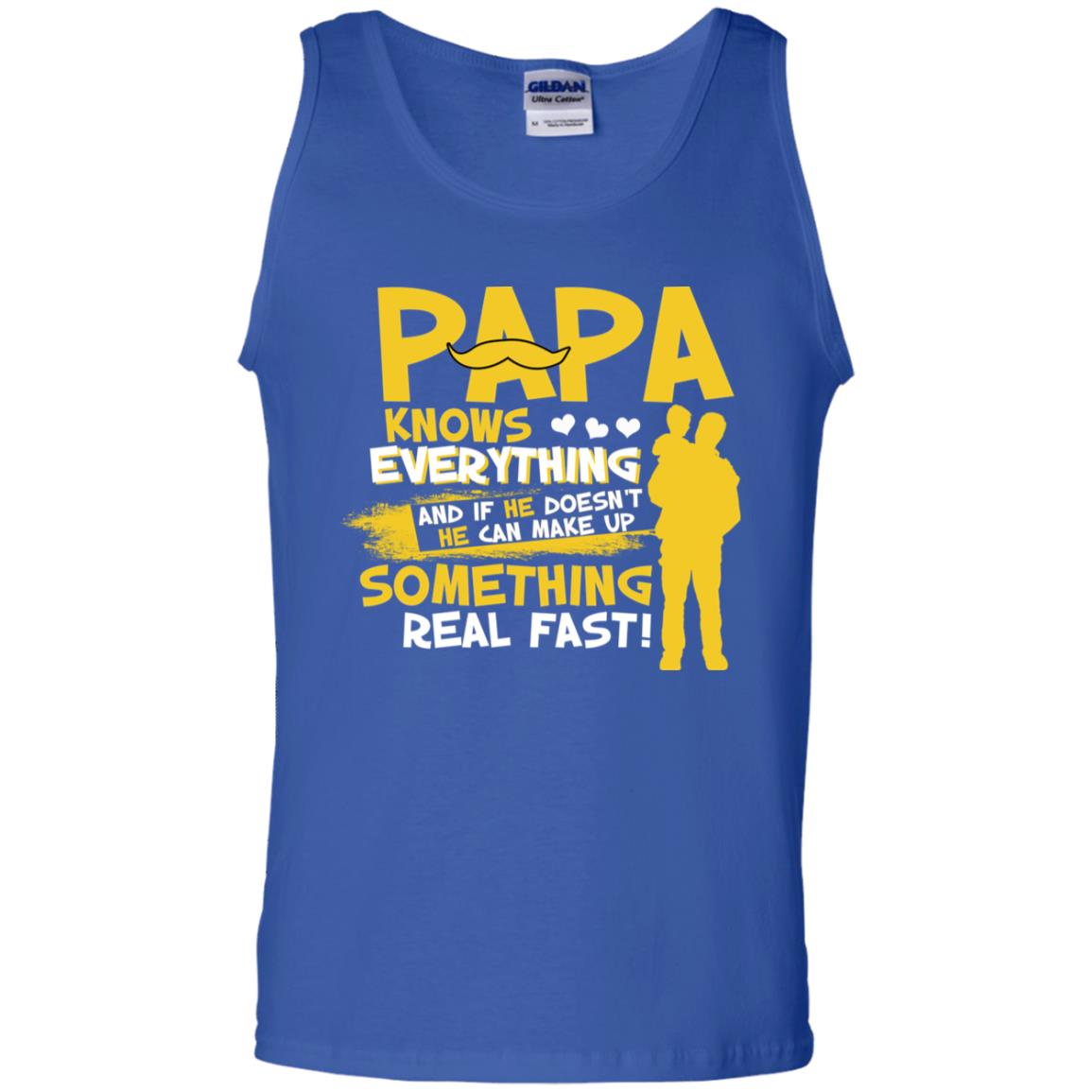 Papa Knows Everything And If He Doesn't He Can Make Up Something Real Fast Shirt Royal