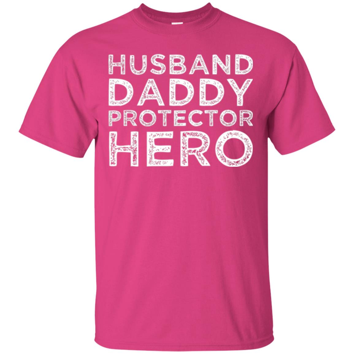 Husband Daddy Protector Hero T-shirt Heliconia