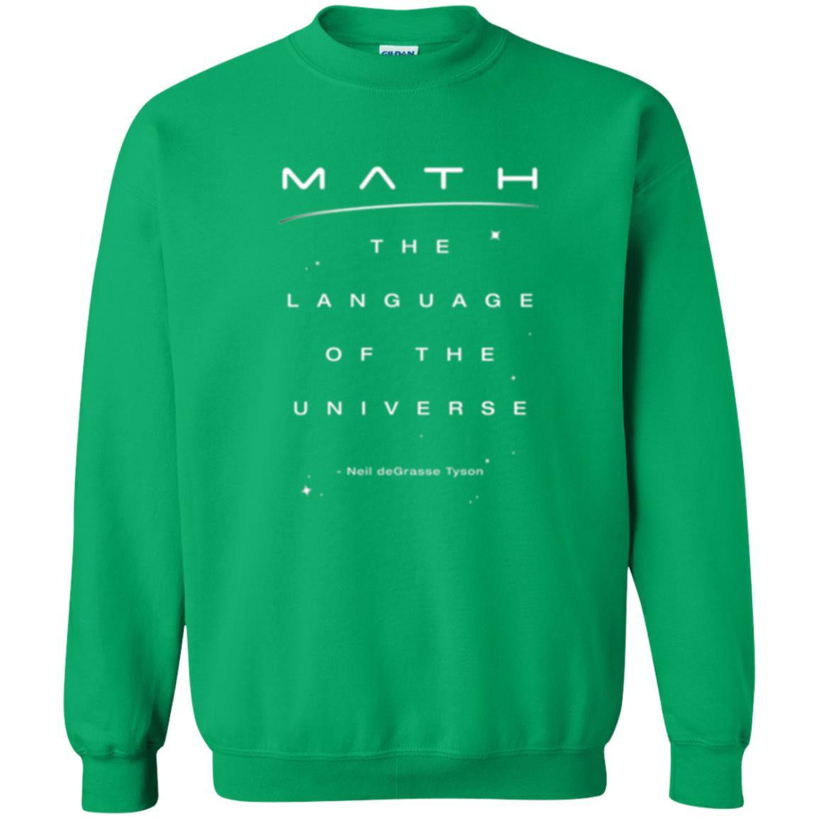 Math Lover T-shirt The Language Of The Universe Irish Green