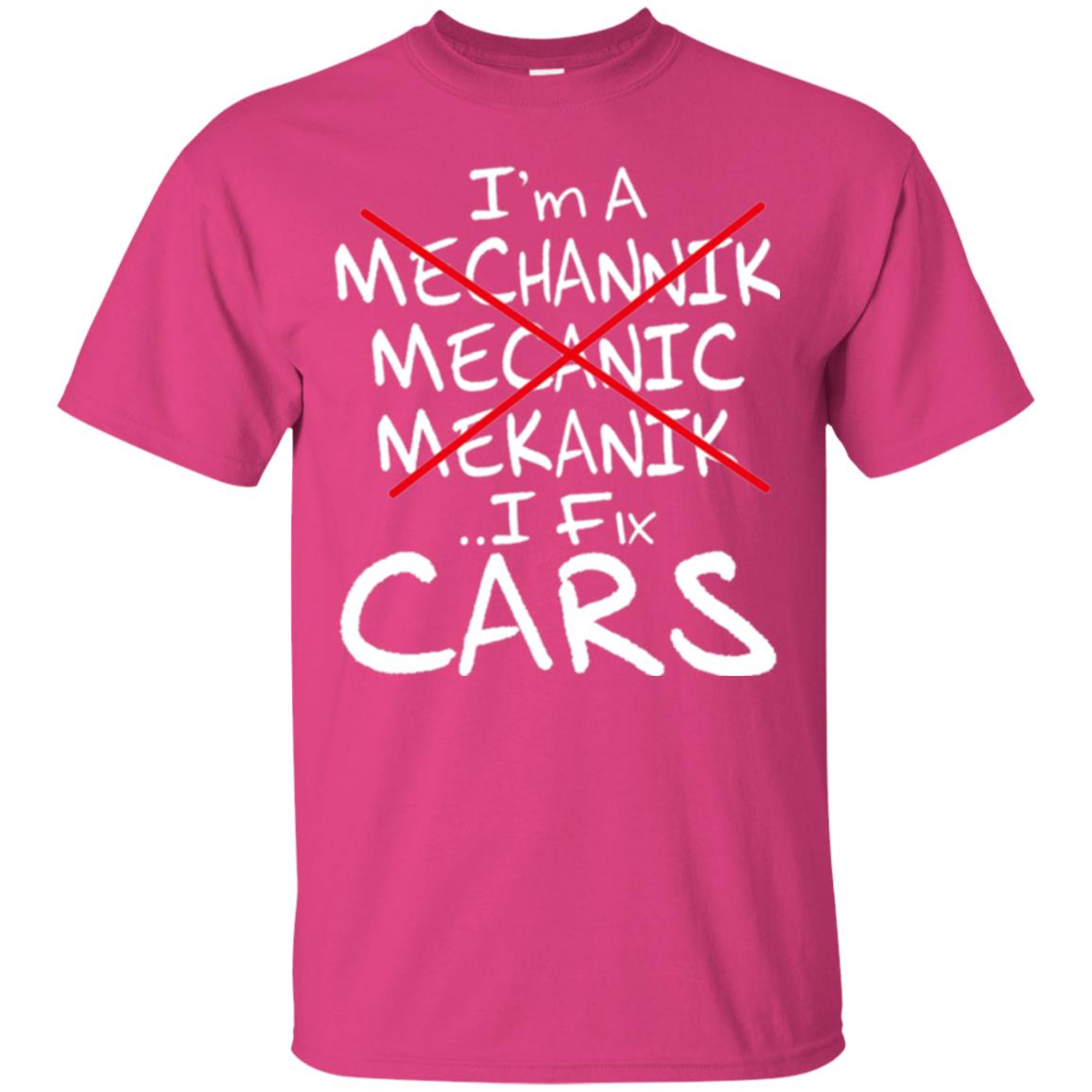 Mechanic T-shirt I Fix Cars Heliconia