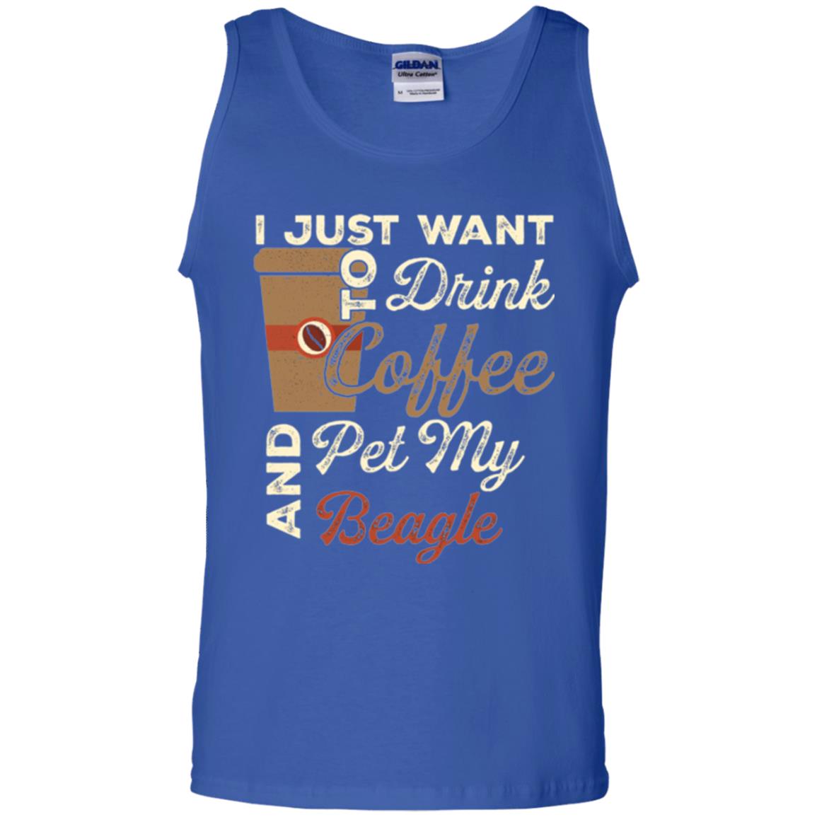 Coffee Lovers T-shirt I Just Want To Drink Coffee And Pet My Beagle Royal