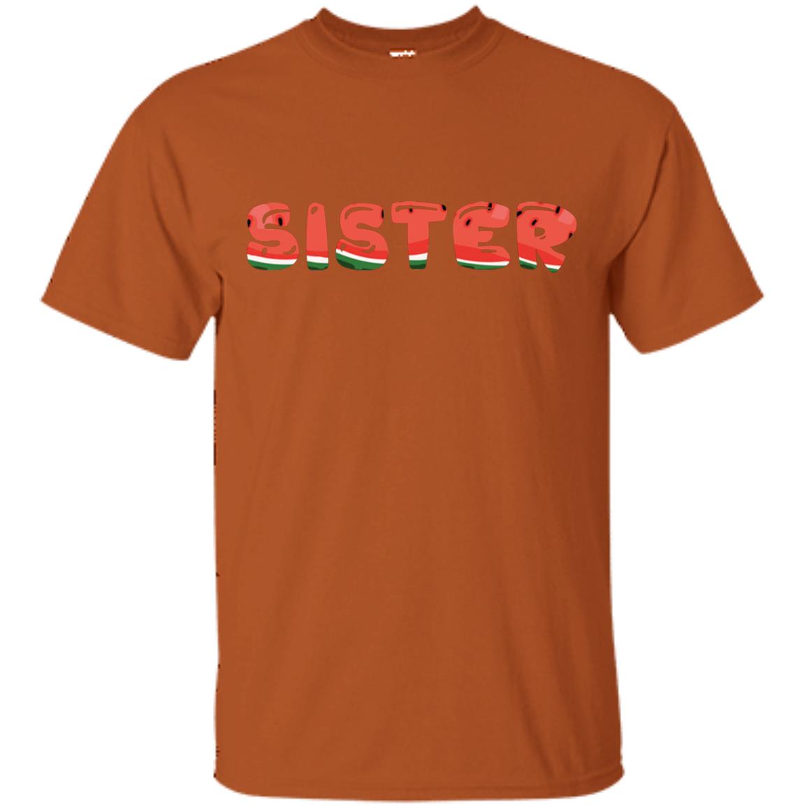 Sister Watermelon Funny Summer Melon Fruit Shirt For Sister Texas Orange
