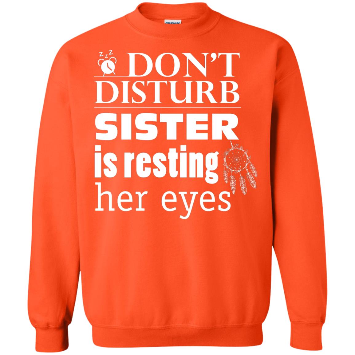 Don't Disturb Sister Is Resting Her Eyes Funny Sister Shirt Orange