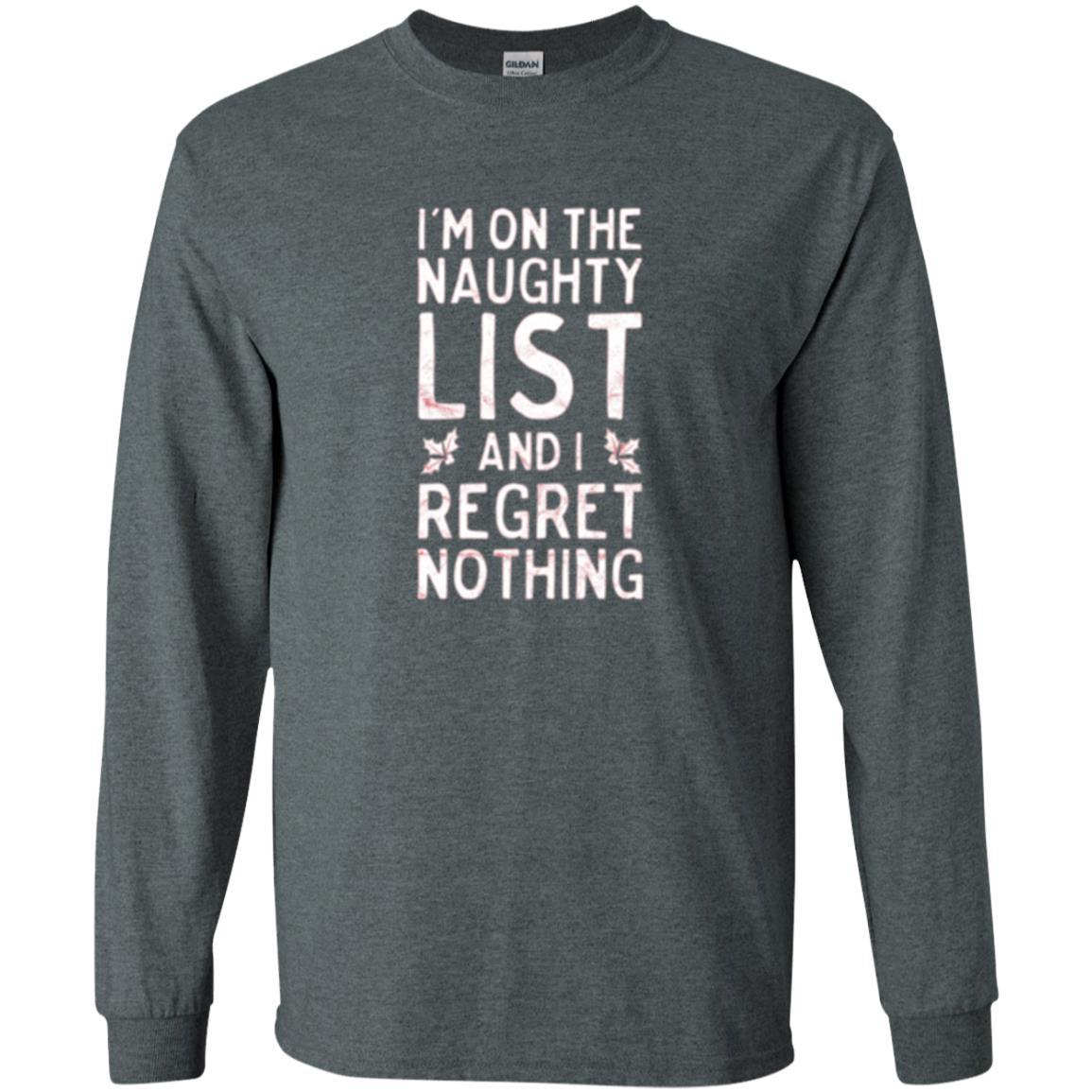 Christmas T-shirt I_m On The Naughty And I Regret Nothing Dark Heather