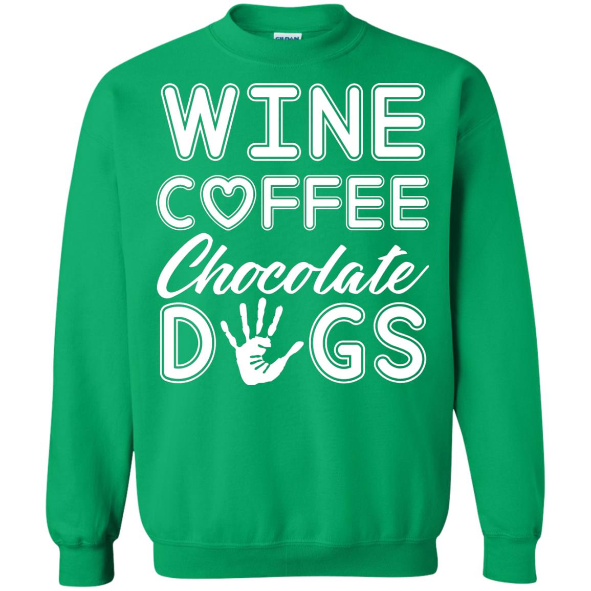 Wine Coffee Chocolate Dogs Family T-shirt Irish Green