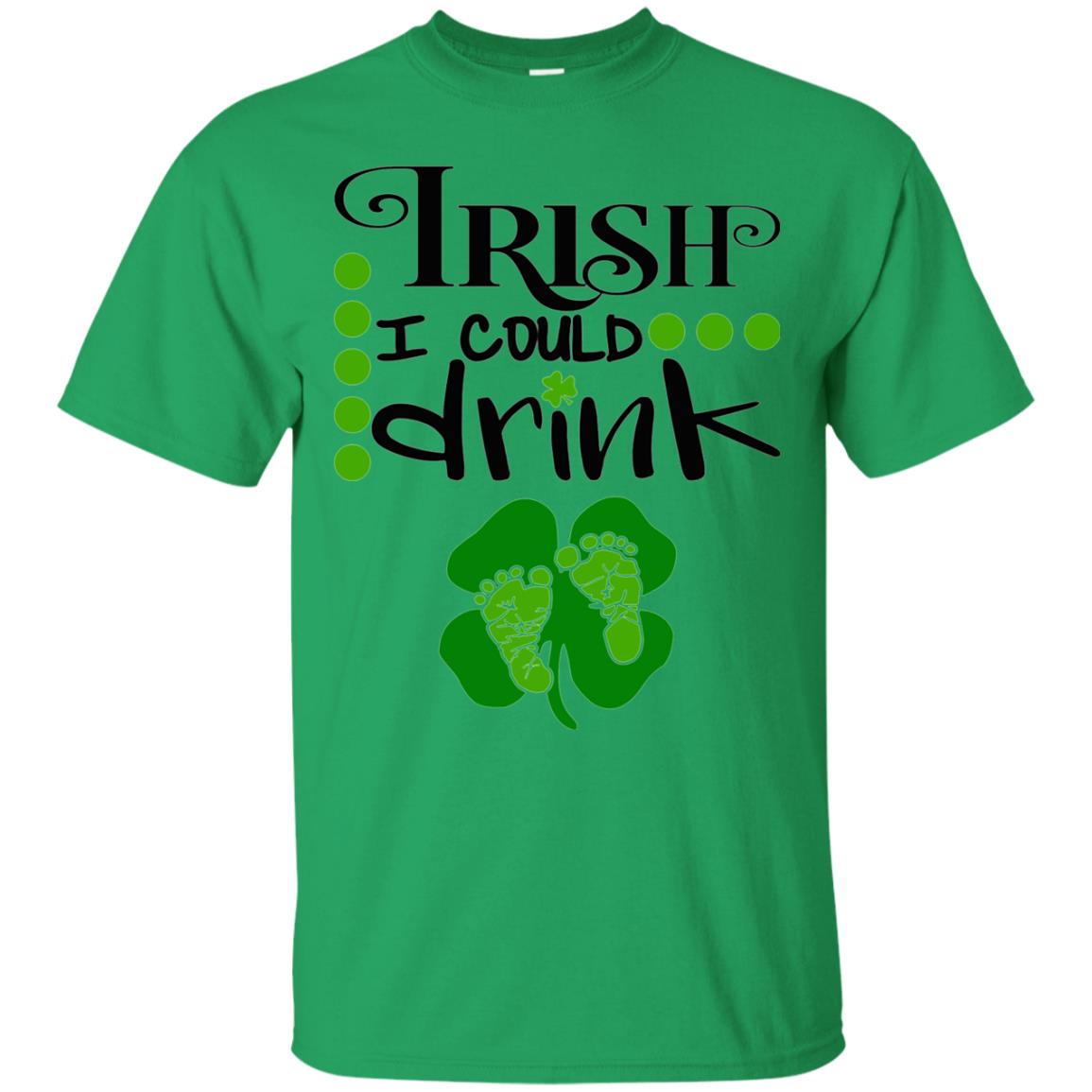 Baby Irish I Could Drink Pregnancy St Patrick_s Day T-shirt Irish Green