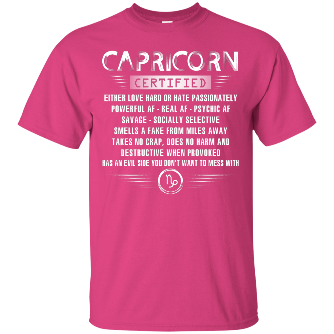 Sagittarius Certified Either Love Hard Or Hate Passionately Powerful Af T-shirt Heliconia