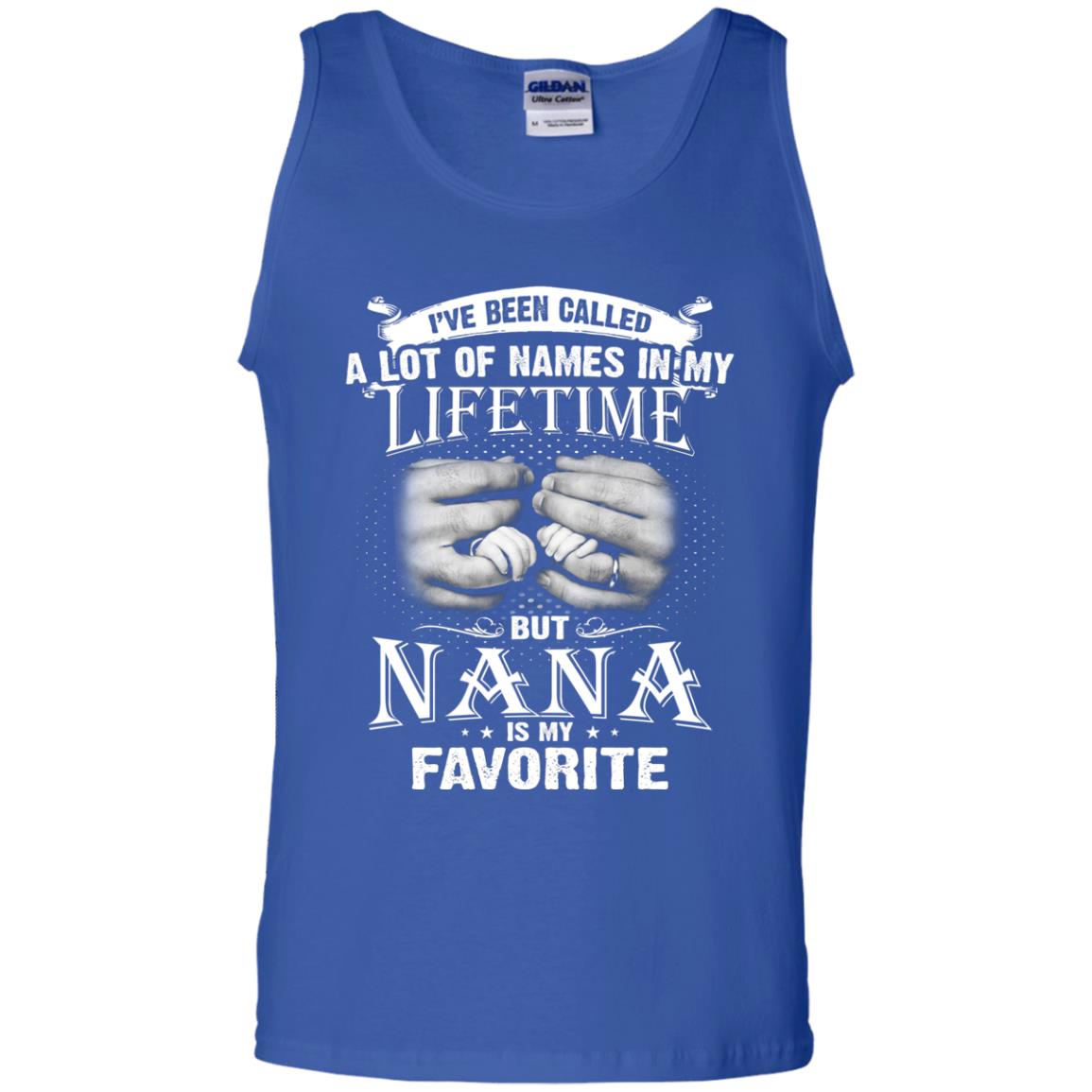 I_ve Been Called A Lot Of Names In My Lifetimenana T-shirt Royal