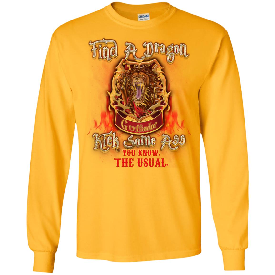 Find A Dragon Kick Some Ass You Know The Usual Gryffindor House Harry Potter Fan Shirt Gold