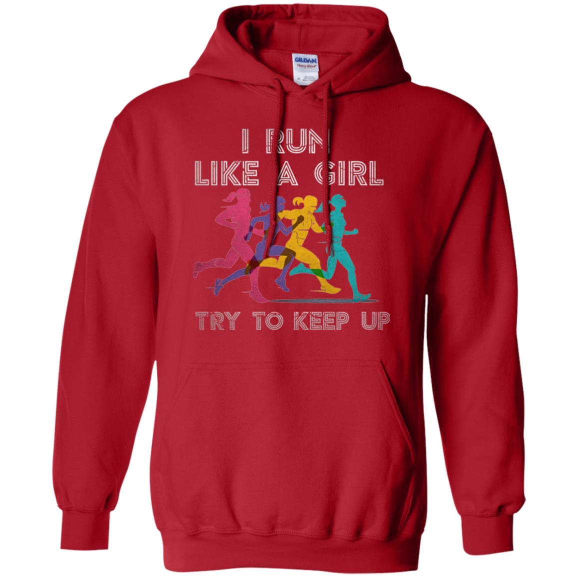 Runner T-shirt I Run Like A Girl Try To Keep Up Red