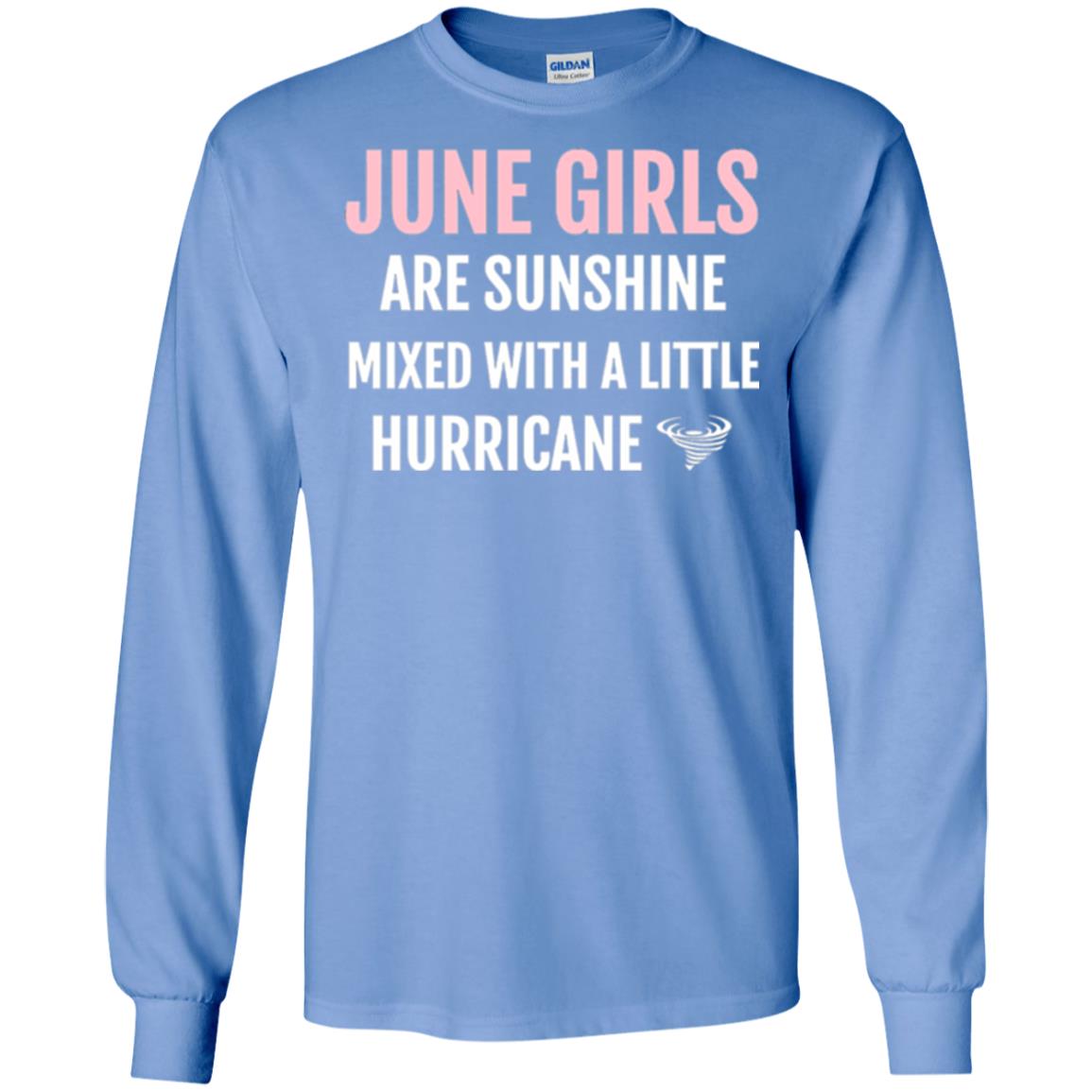 June Girls Birthdays T-shirt Are Sunshine Mixed With A Little Hurricane Carolina Blue