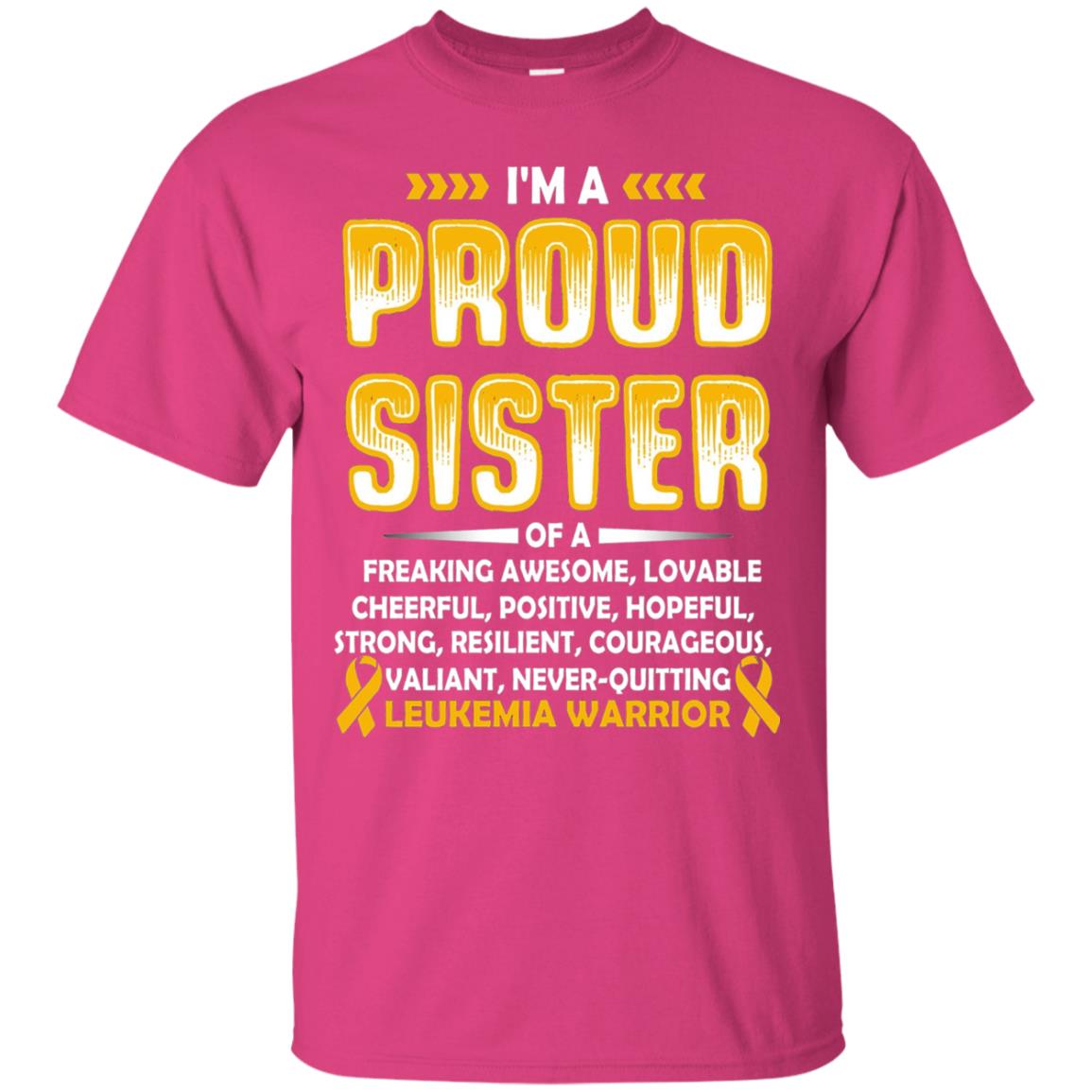 Leukemia Warrior Cancer T-shirt I_m A Proud Sister Of Leukemia Warrior Heliconia