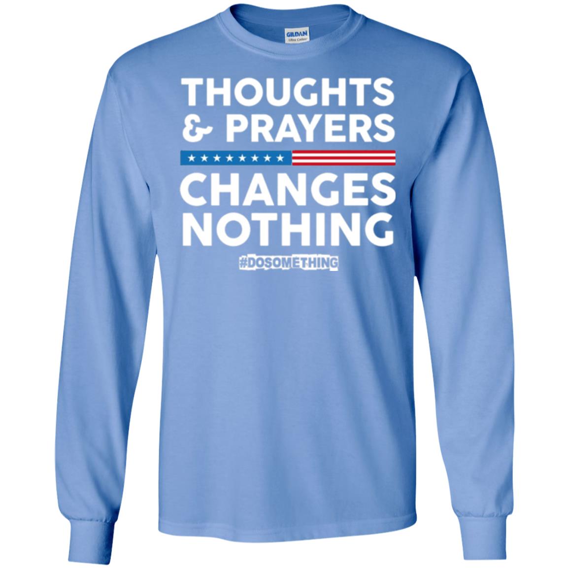 Thoughts And Prayers Changes Nothing Anti Gun T-shirt Carolina Blue