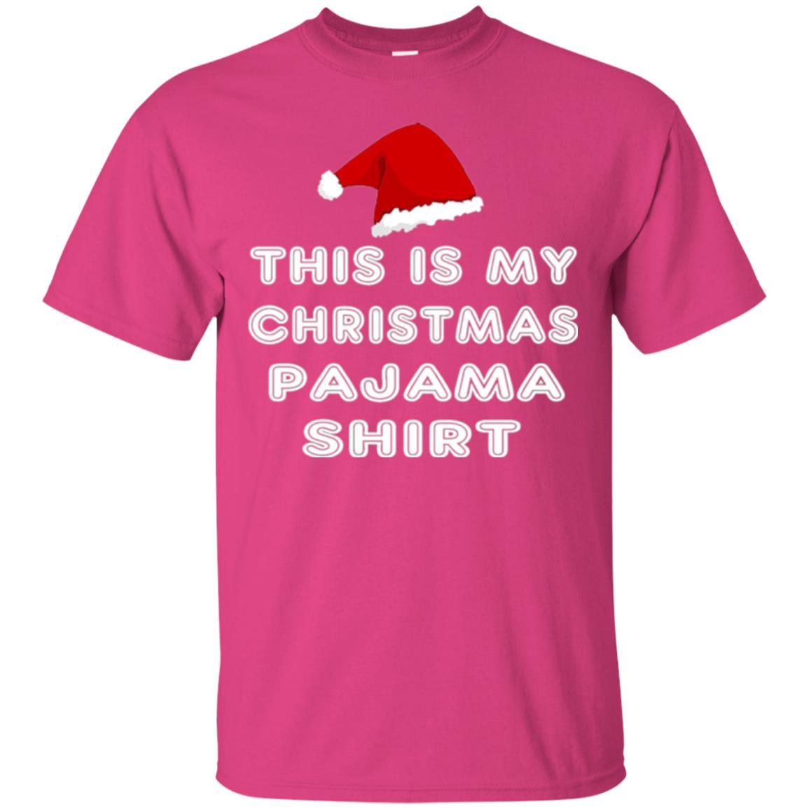 Christmas T-shirt This Is My Christmas Pajama Shirt Heliconia