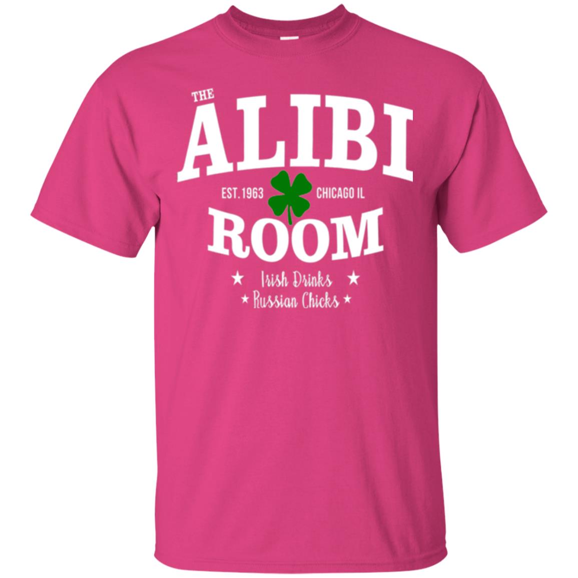 Wine Lovers T-shirt The Alibi Room Est.1963 Chicagoil Irish Drinks Russian Chick Heliconia