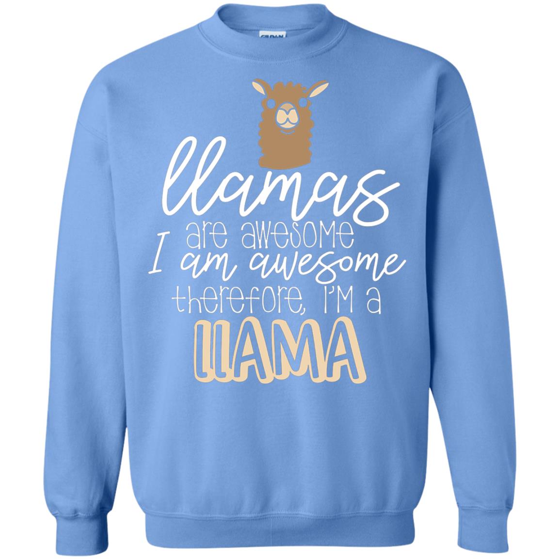 Llamas Are Awesome I Am Awesome Im A Llama T-shirt Carolina Blue