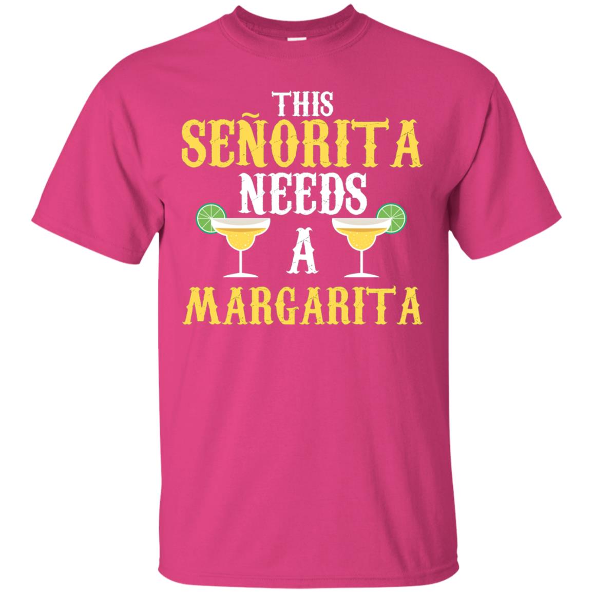 This Senorita Need A Margarita Cinco De Mayo Drinking Shirt Heliconia