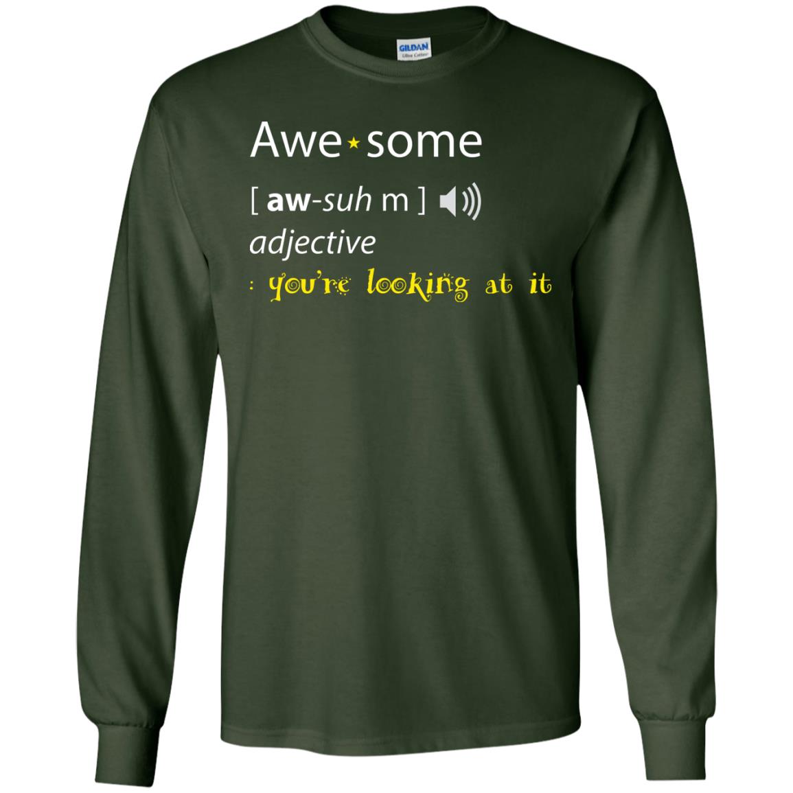 Awesome You_re Looking At It Cool Shirt For Boys Or Girls Forest Green