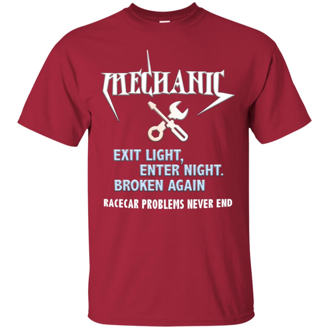 Mechanic Exit Light Enter Night Broken Again Racecar Problems Never End Cardinal