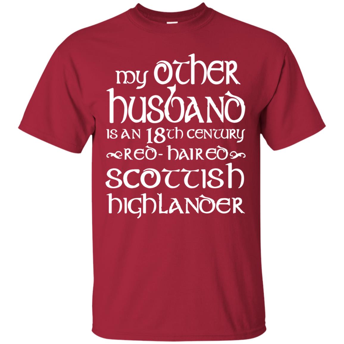 My Other Husband Is An 18th Century Scottish Highlander Cardinal