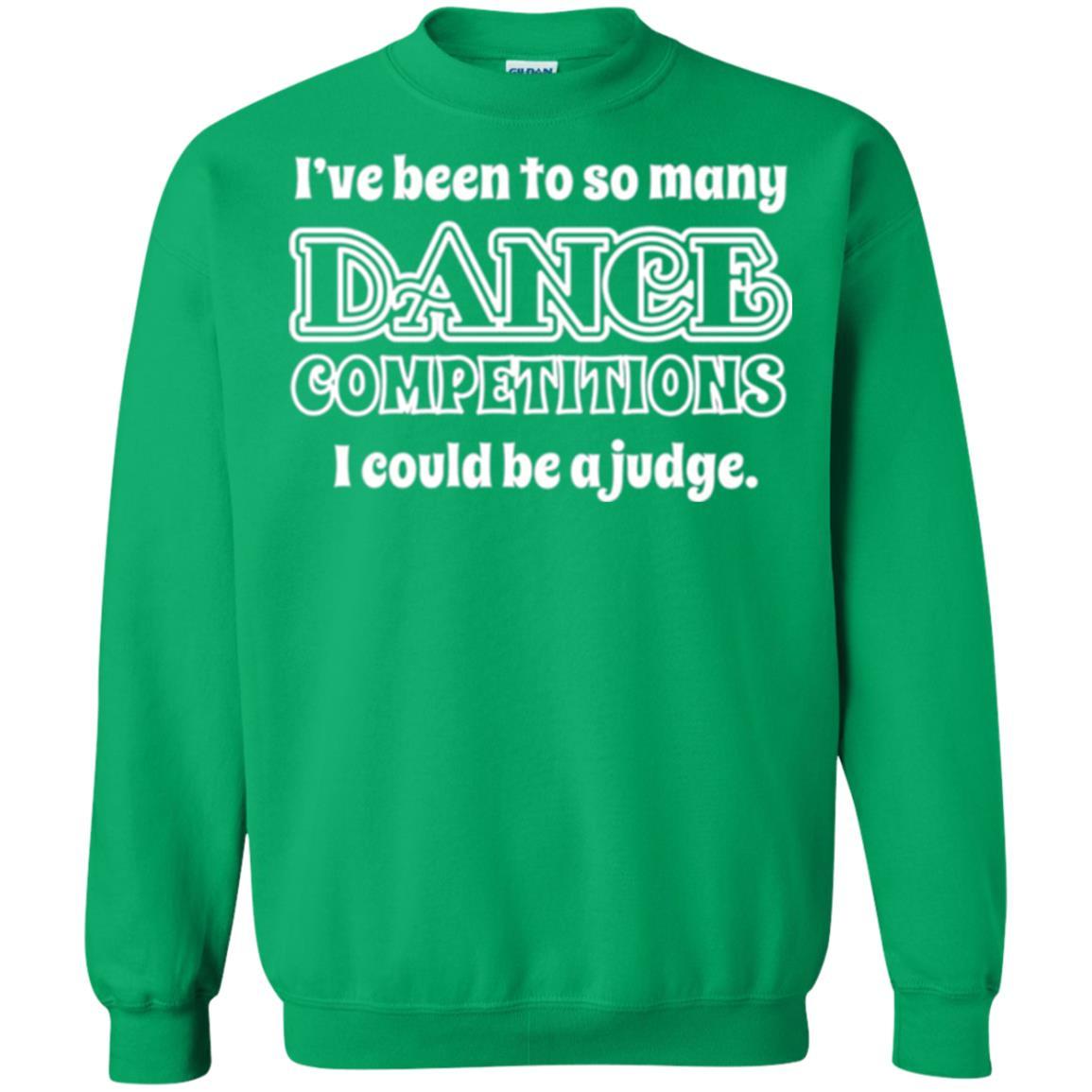 Dancer T-shirt I Could Be A Judge Irish Green