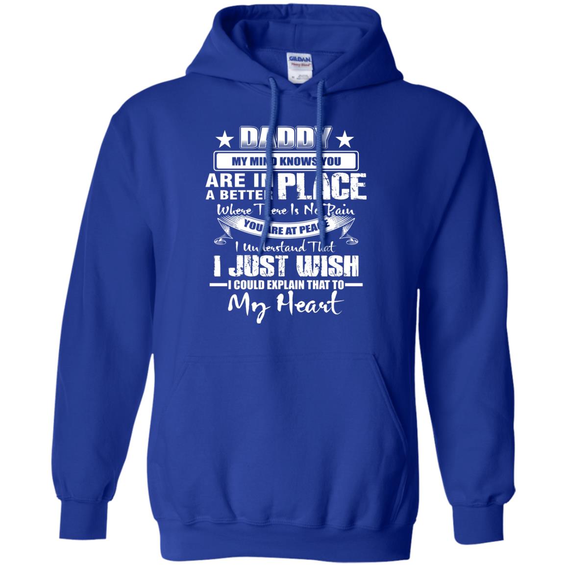 Daddy My Mind Knows You Are In A Better Place Shirt Royal