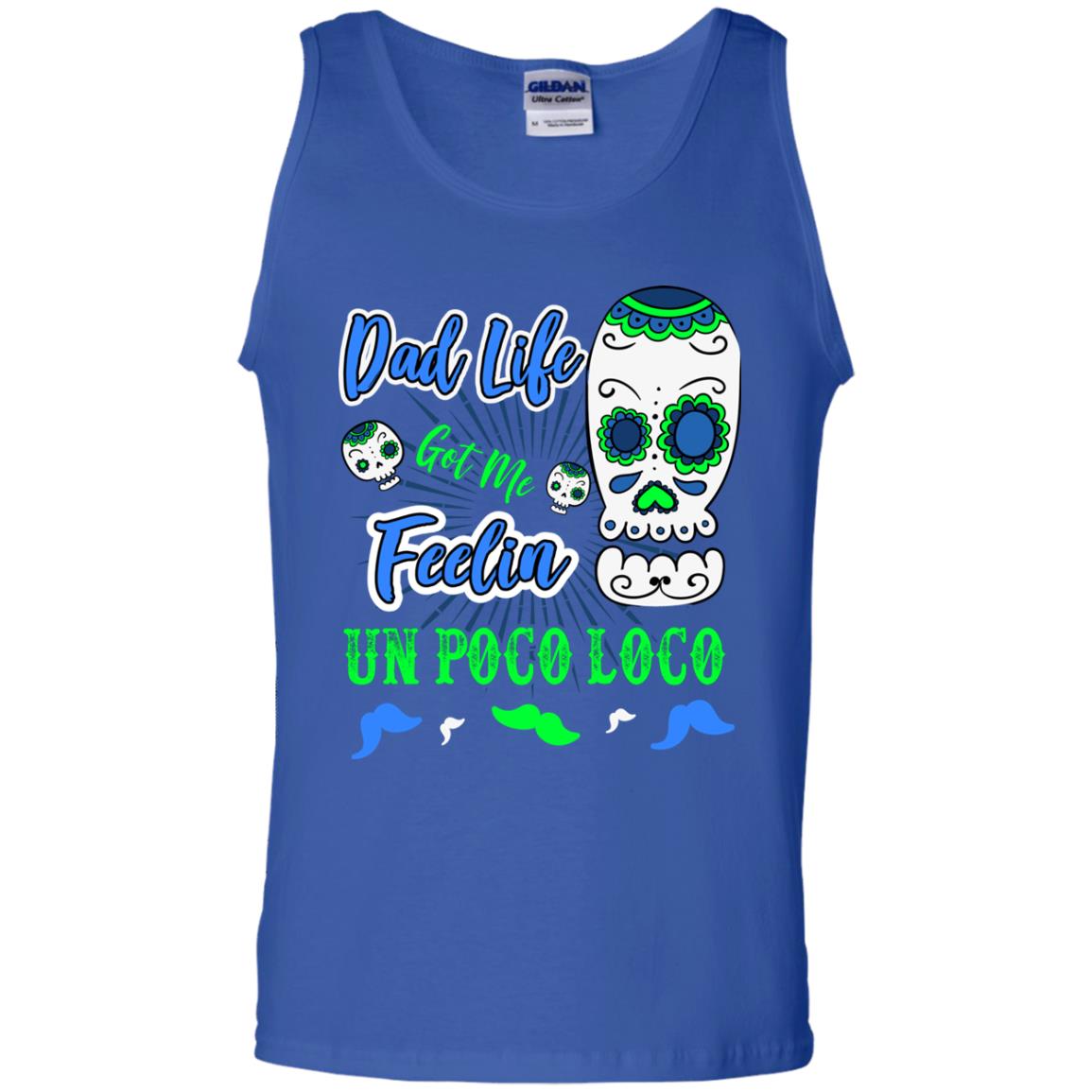 Dad Life Got Me Feelin Un Poco Loco Cinco De Mayo Daddy Shirt Royal