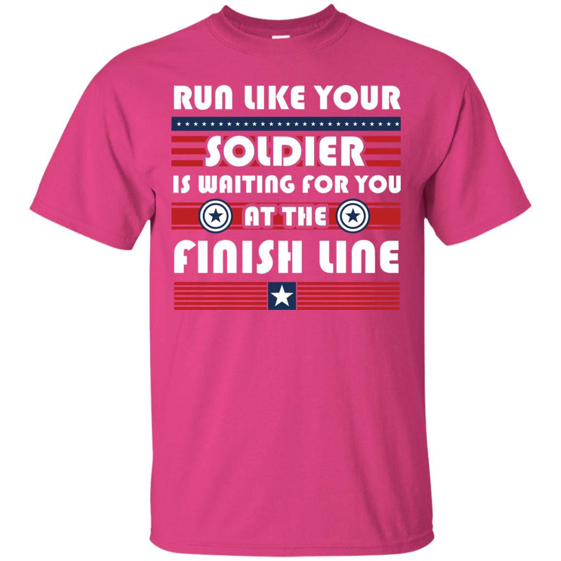 Soldier T-shirt Run Like Your Soldier Is Waiting For You At The Finish Line Heliconia