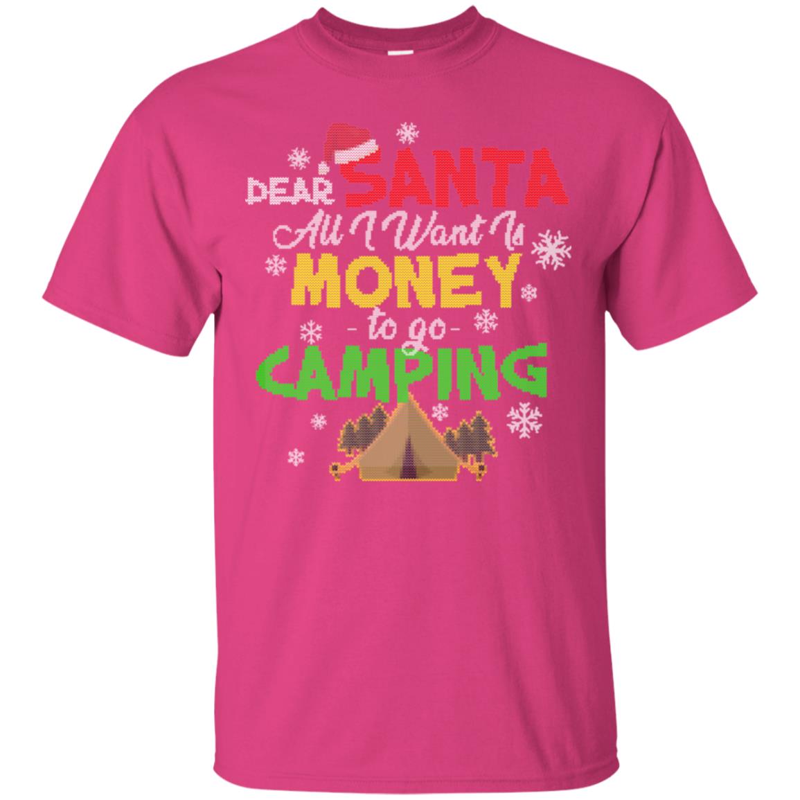 Dear Santa All I Want Is Money To Go Camping X-mas Idea Shirt For Camping Lovers Heliconia