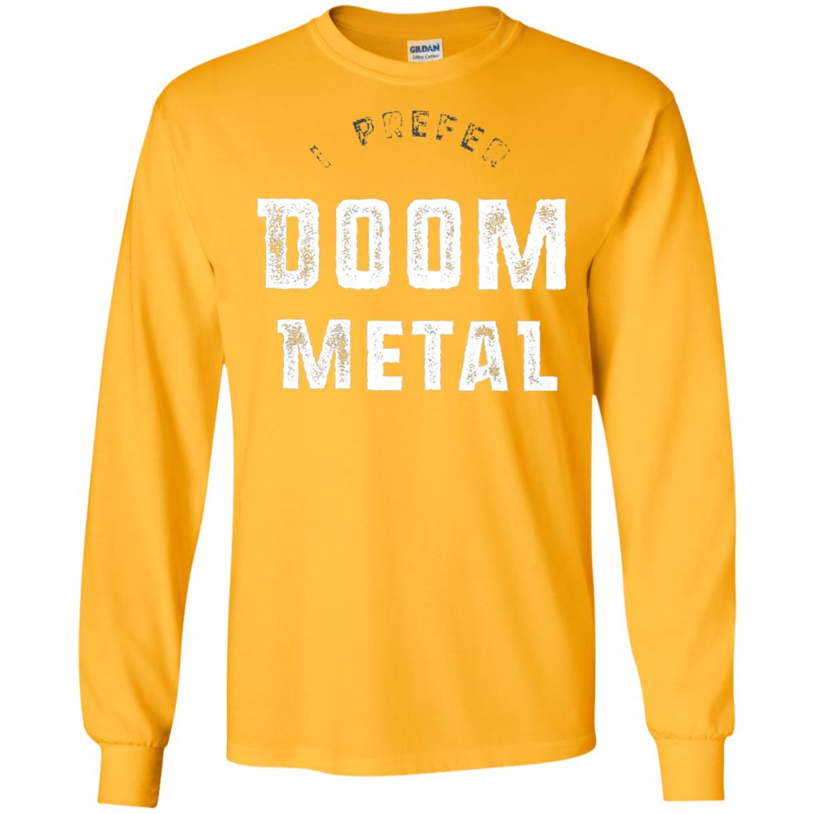 I Prefer Doom Heavy Metal Shirt Gold