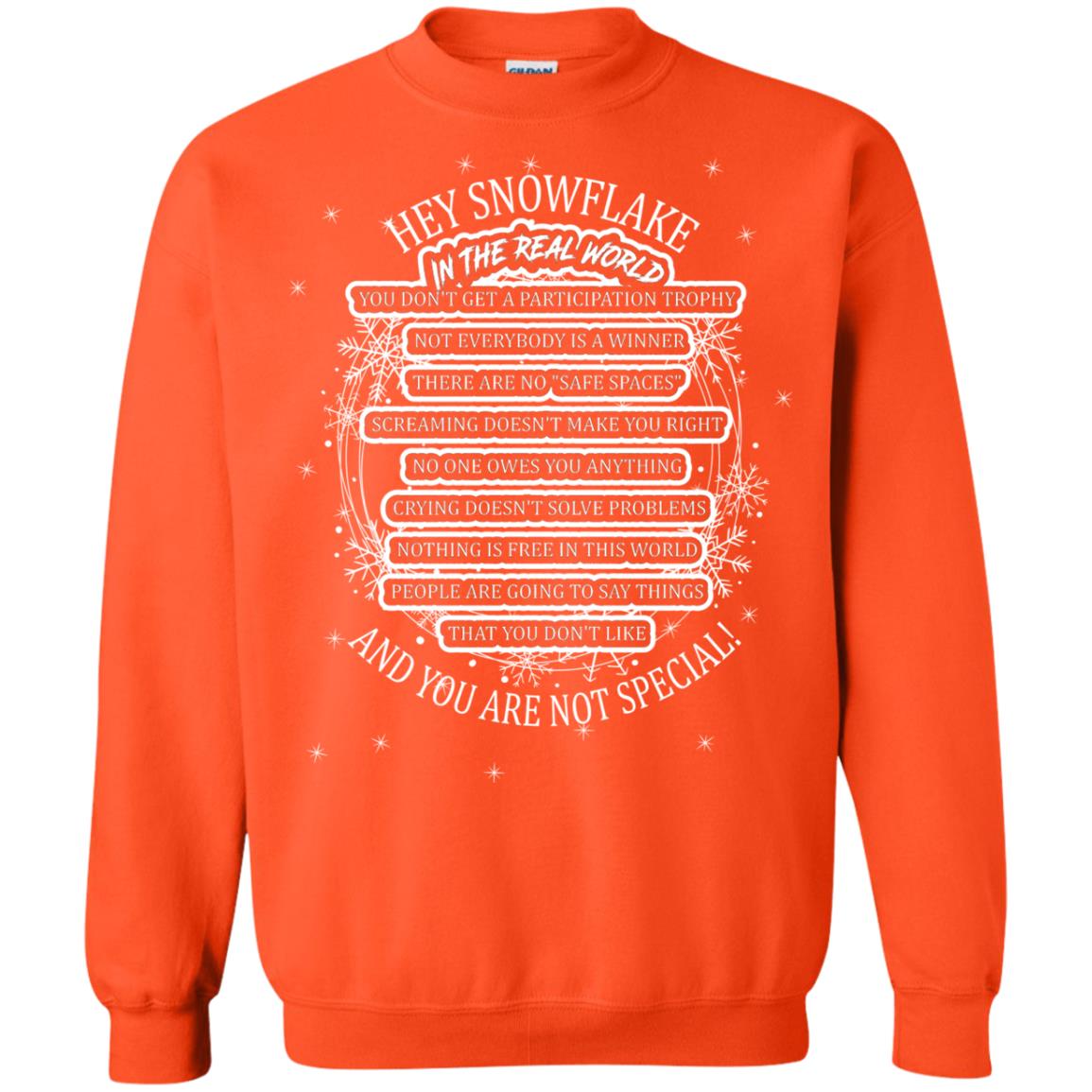 Hey Snowflake In The Real World You Don_t Get A Participation Trophy Military T-shirt Orange