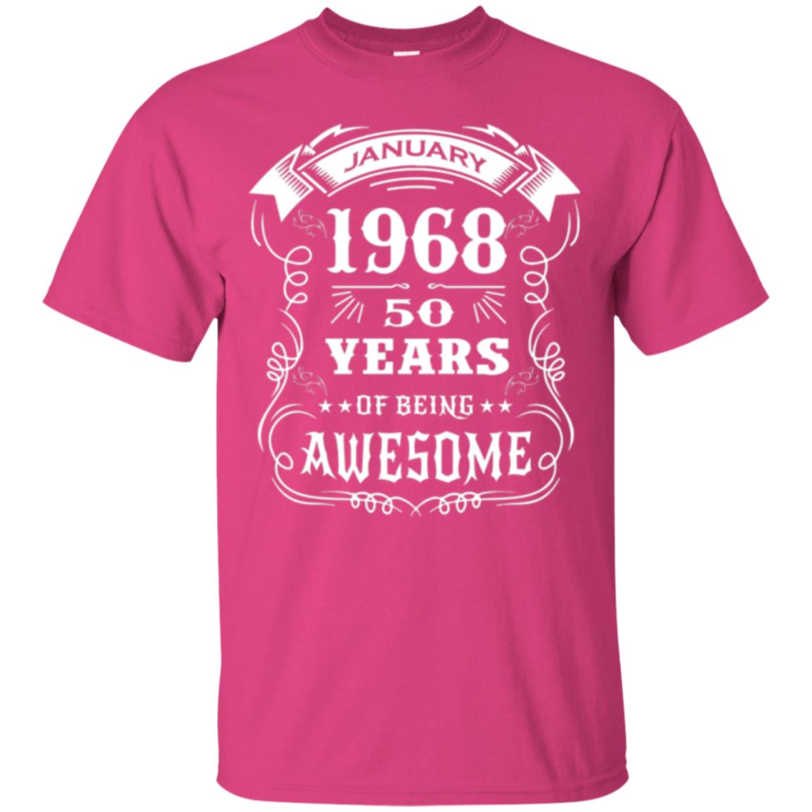 50th Birthday T-shirt Born In January 1968 Heliconia