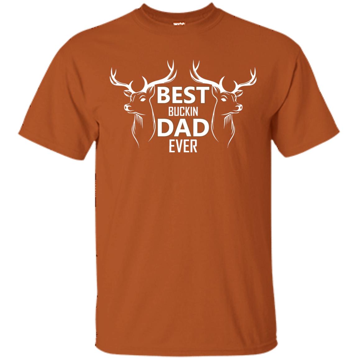 Best Buckin_ Dad Ever Daddy Shirt For Father_s Day Texas Orange