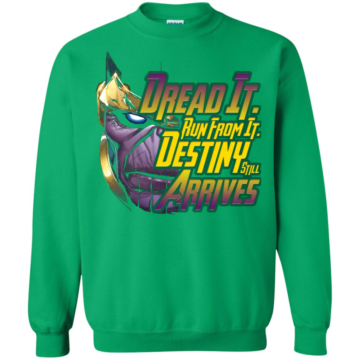 Dread It Run From It Destiny Still Arrives Shirt Irish Green