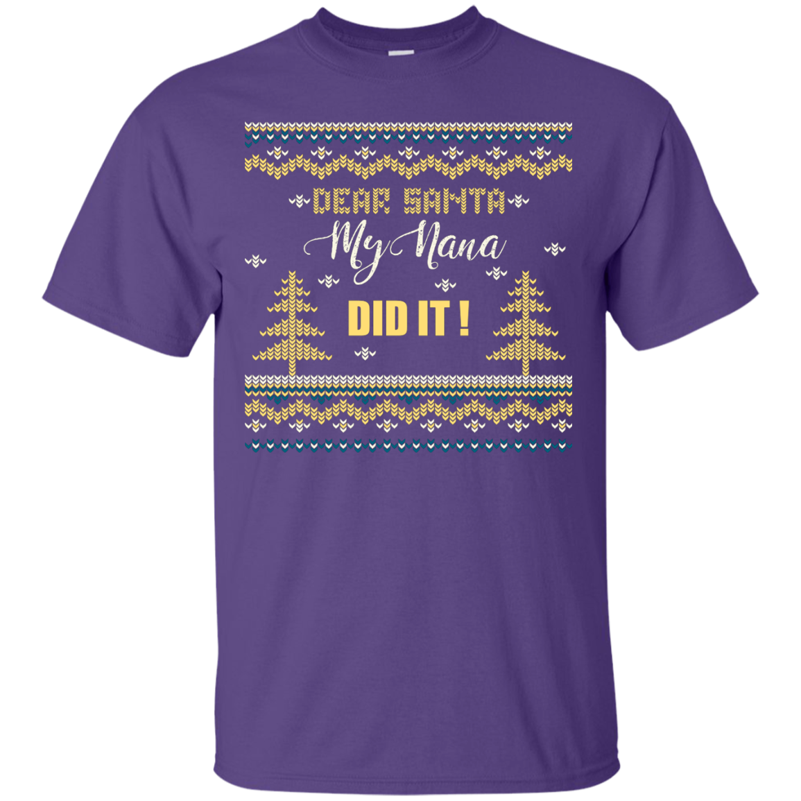 Christmas T-shirt Dear Santa My Nana Did It Purple