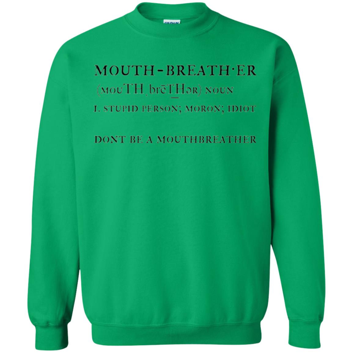 Funny T-shirt Mouthbreather Irish Green