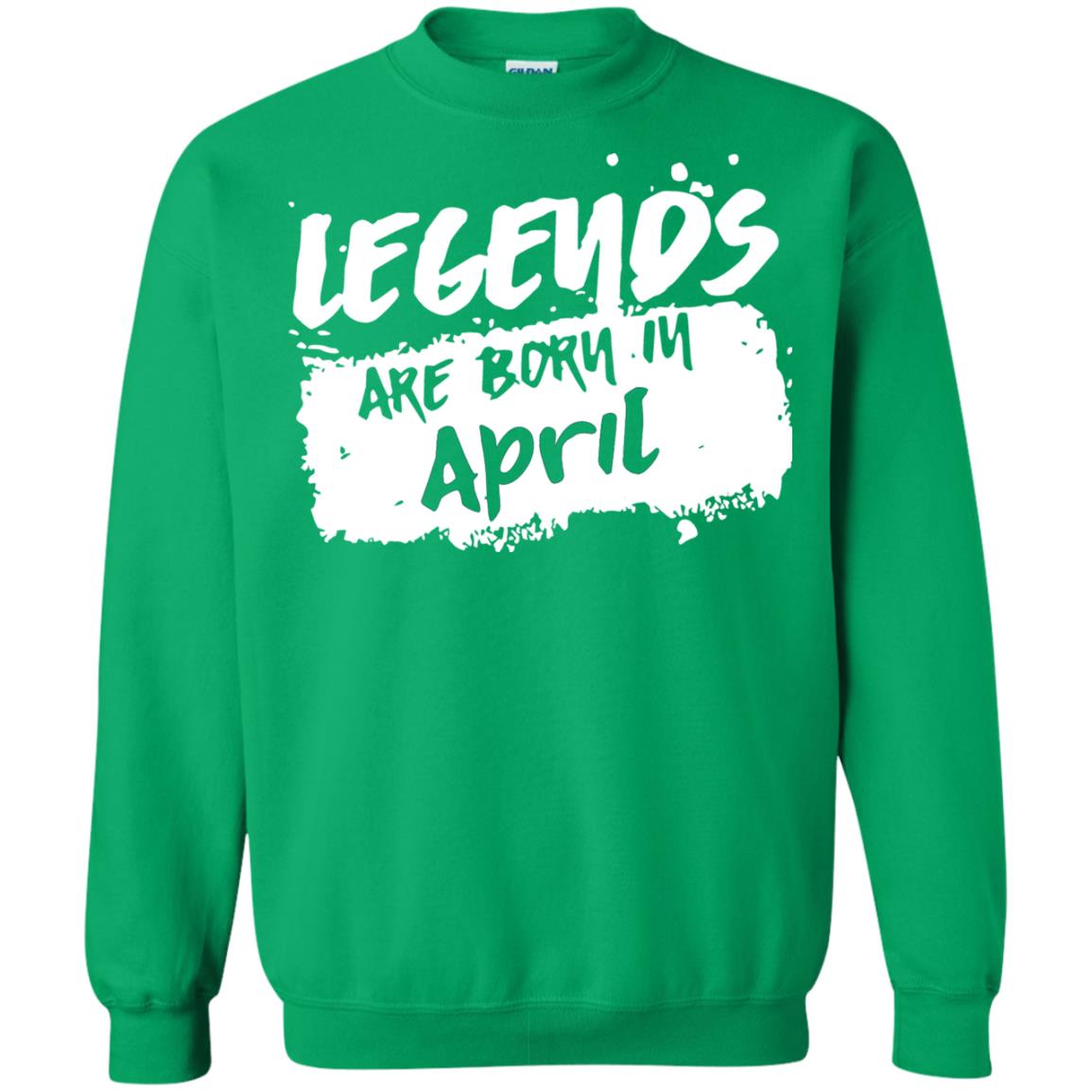 April Birthday Shirt Legends Are Born In April Irish Green