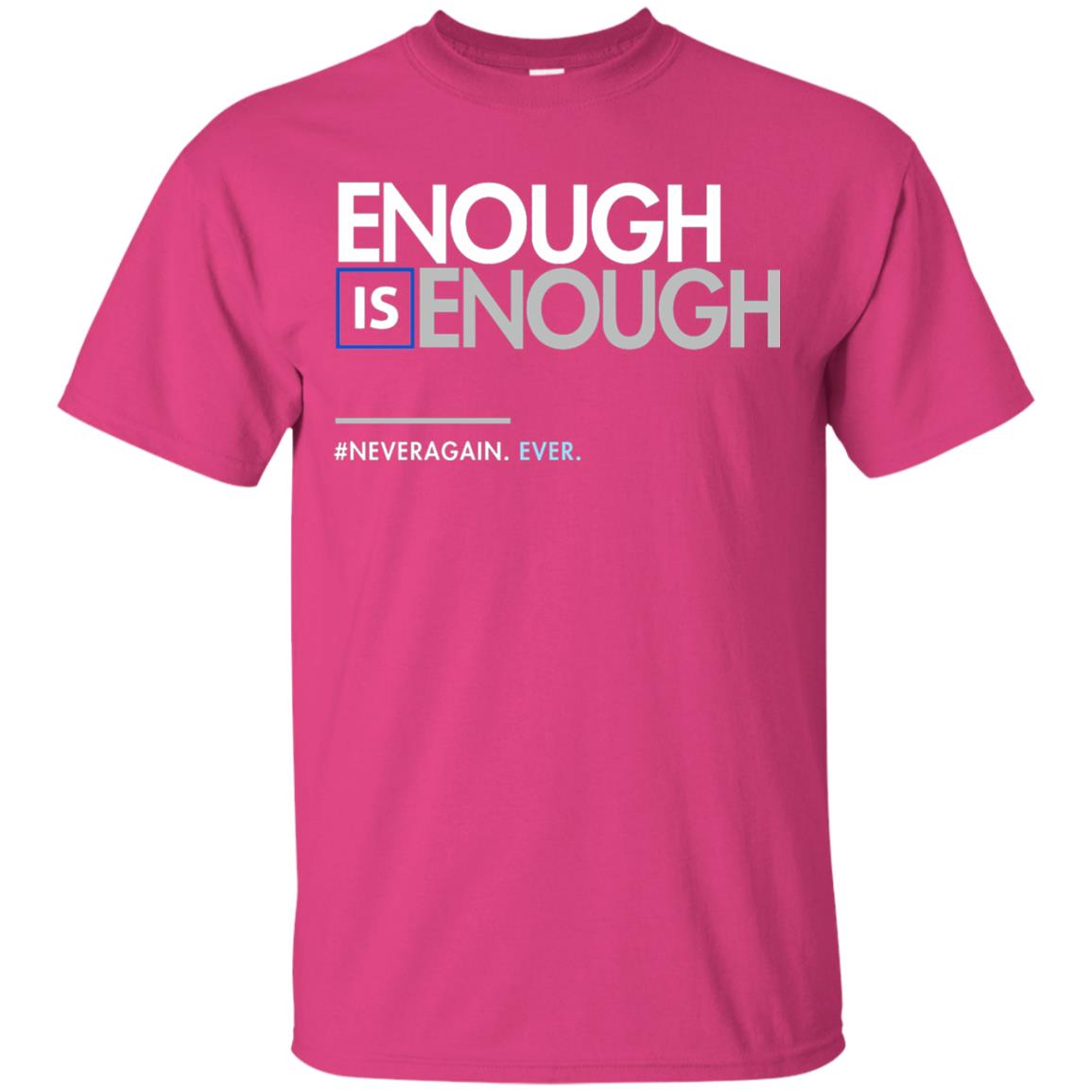Enough Is Enough Gun Control T-shirt Heliconia