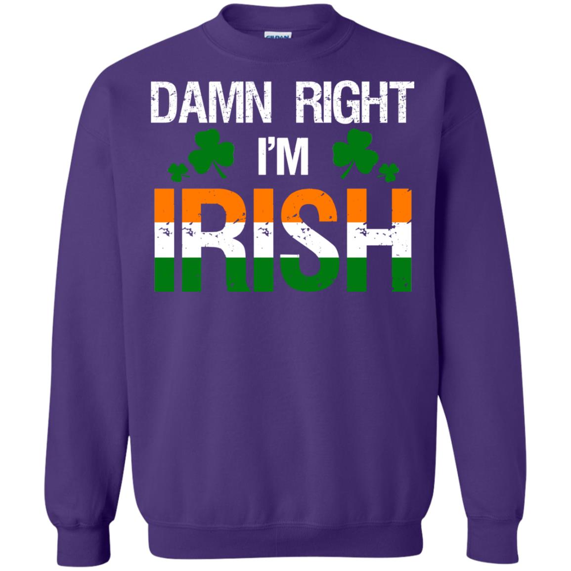 Damn Right I_m Irish Shirt Purple