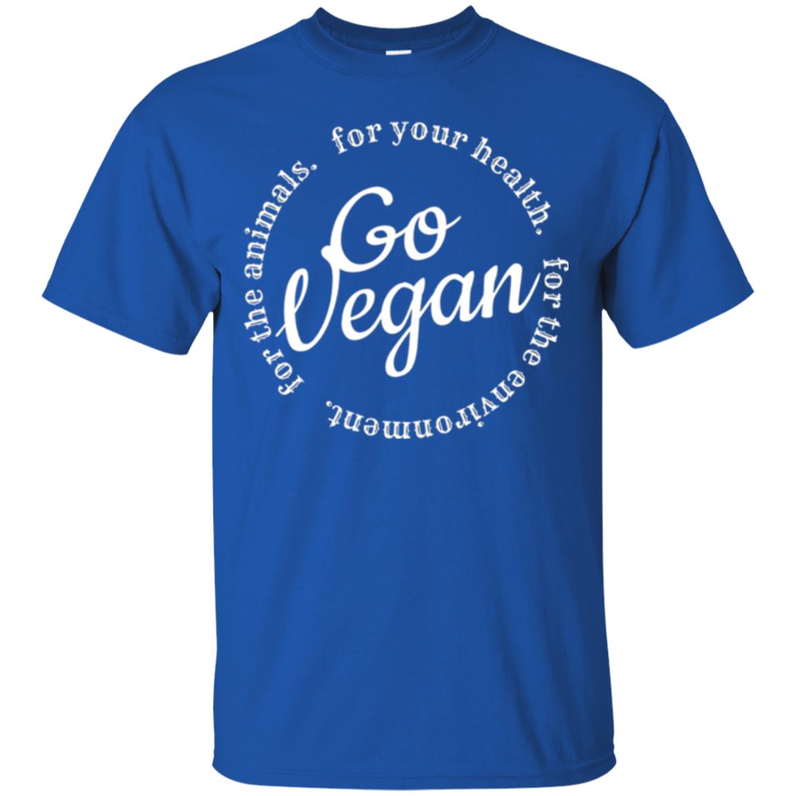 Go Vegan For Your Health For The Environment Vegetarian T-shirt Royal